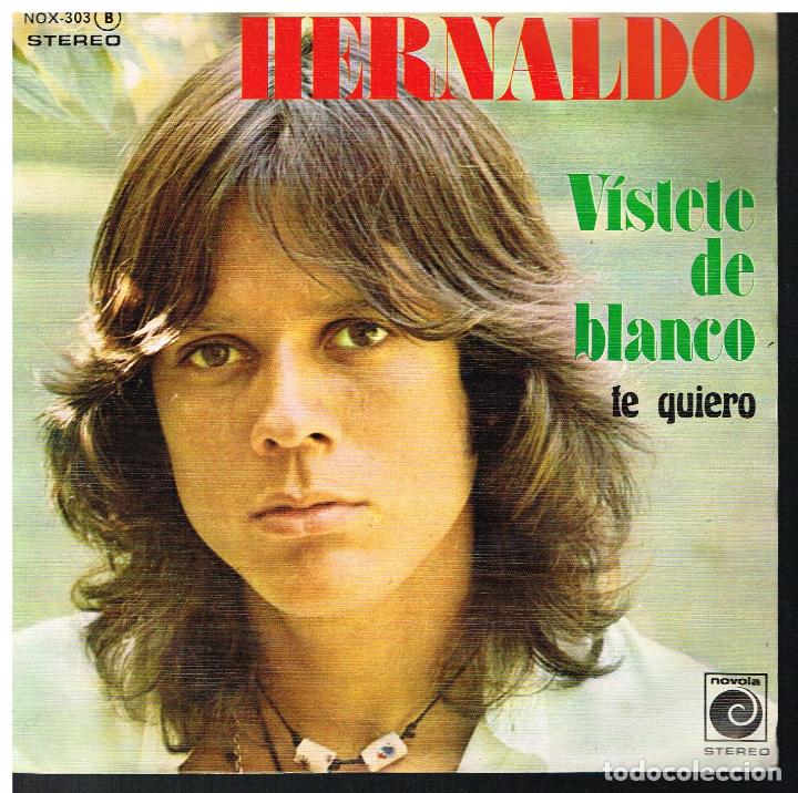 Discos de vinilo: HERNALDO - VISTETE DE BLANCO / TE QUIERO - SINGLE 1978 - Foto 1