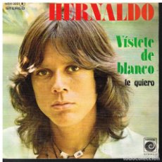 Discos de vinilo: HERNALDO - VISTETE DE BLANCO / TE QUIERO - SINGLE 1978