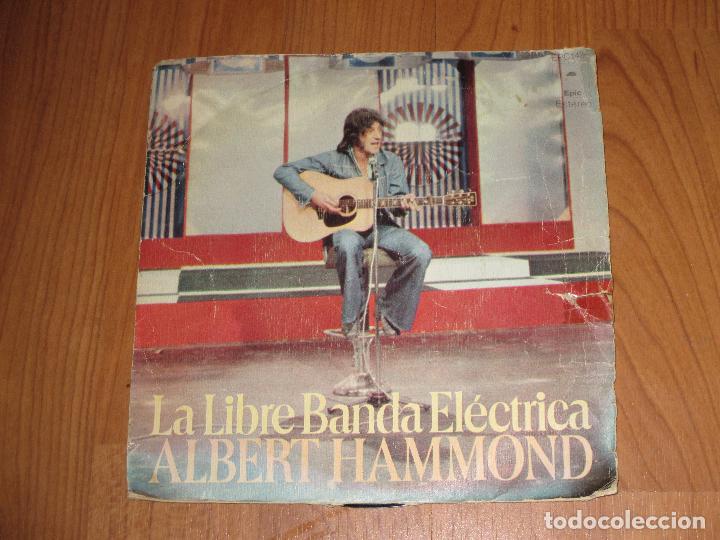 Discos de vinilo: ALBERT HAMMOND - LA LIBRE BANDA HAMMOND - SINGLE - EPIC - SPAIN - - Foto 1