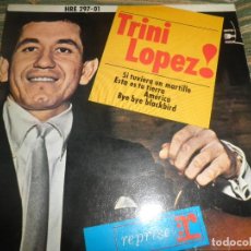 Discos de vinilo: TRINI LOPEZ - SI TUVIERA UN MARTILLO EP - ORIGINAL ESPAÑOL - REPRISE RECORDS 1964 - MONOAURAL
