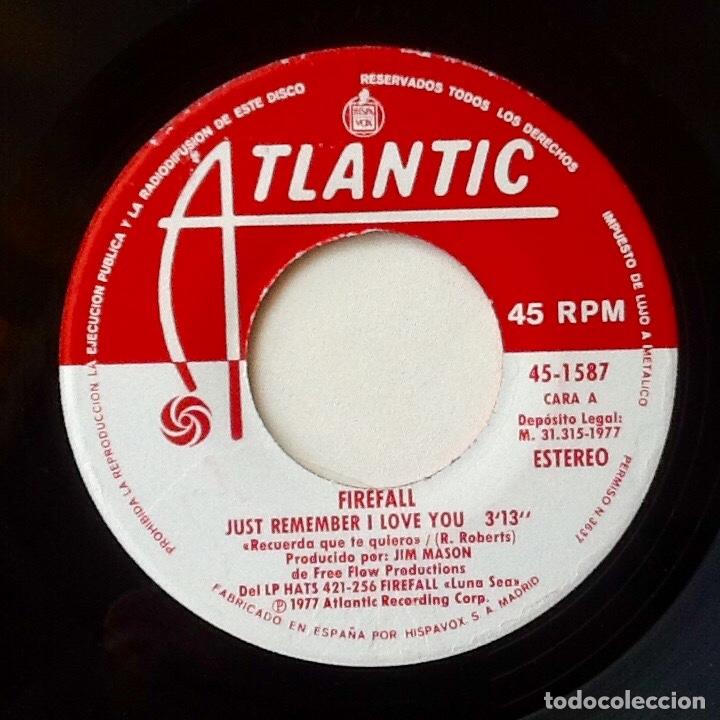 Discos de vinilo: FIREFALL : JUST REMEMBER I LOVE YOU [ATLANTIC - ESP 1977] 7 - Foto 3