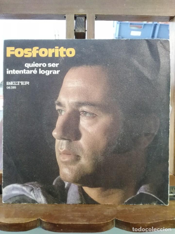Discos de vinilo: Fosforito - Quiero ser / Intentar&eacute; - Single - Foto 1