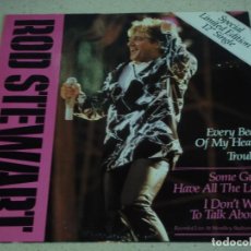 Discos de vinilo: ROD STEWART ''SPECIAL LIMITED EDITION'' ( EVERY BEAT OF MY HEART - TROUBLE - SOME GUYS HAVE ALL THE