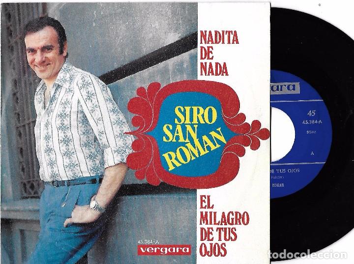 Vinyl-Schallplatten: SIRO SAN ROM&Aacute;N: NADITA DE NADA / EL MILAGRO DE TUS OJOS