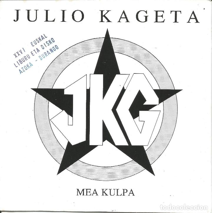 Discos de vinil: JULIO KAGETA-MEA KULPA + BALORETAKO ESKALA SINGLE 7 pulgadas 1991 SPAIN