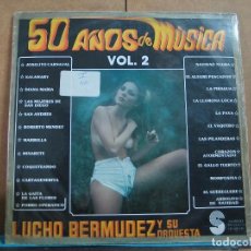 Discos de vinilo: LUCHO BERMUDEZ Y SU ORQUESTA - 50 AÑOS DE MUSICA VOL. 2 - SOCIEDAD INTERNACIONAL DE SONIDO SIS 040. Lote 75434095