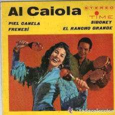 Discos de vinilo: AL CAIOLA / PIEL CANELA / FRENESI / SIBONEY / EL RANCHO GRANDE (EP 64). Lote 75887295