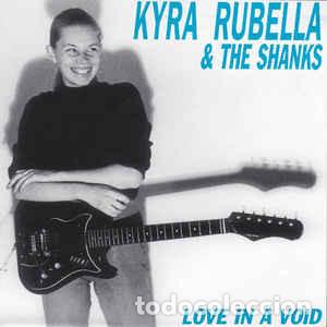 Discos de vinilo: Kyra Rubella & The Shanks &ndash; Love In A Void - Foto 1