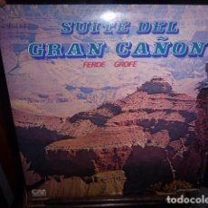 Discos de vinilo: SUITE DEL GRAN CAÑON. GRAN ORQUESTA SINFONICA DE AMERICA 