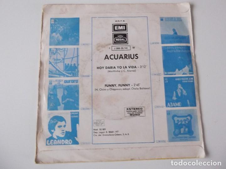 Discos de vinilo: ACUARIUS - Hoy daria yo la vida - Foto 2