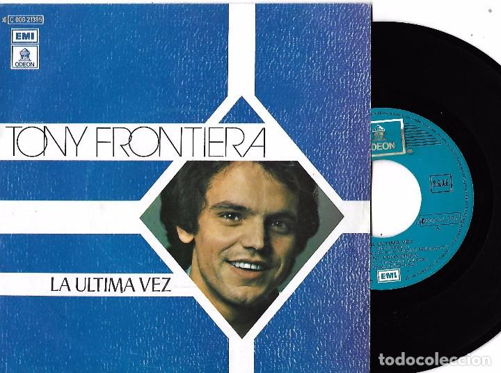 Discos de vinilo: TONY FRONTIERA: LA &Uacute;LTIMA VEZ / DESDE HOY - Foto 1