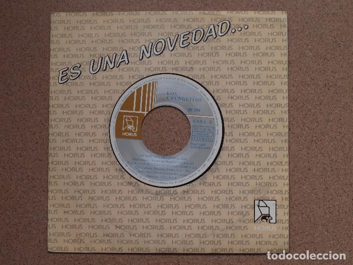 Discos de vinilo: LOS CHUNGUITOS - DEJATE QUERER + YO VOY CON MI GITANA - Foto 1