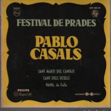 Discos de vinilo: RARO DISCO DEL FESTIVAL DE PRADES - PABLO CASALS SANT MARTI CANIGO - CANT DEL OCELLS PHILIPS 409 008. Lote 76696935