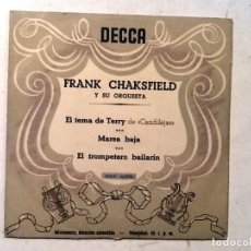 Discos de vinilo: FRANK CHAKSFIELD Y SU ORQUESTA.EL TEMA DE TERRY DE CANDILEJAS.EP.ESPAÑA.DECCA.