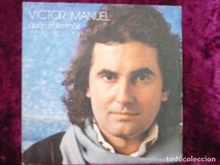 Discos de vinilo: SINGLE VICTOR MANUEL. QUIEN  PUSO MAS. - Foto 1