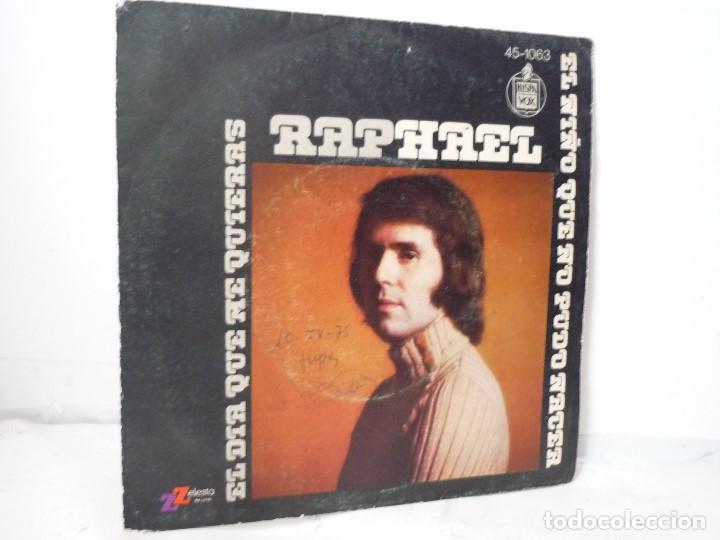 Discos de vinilo: 1 SINGLE DE RAPHAEL EL DIA QUE ME QUIERA. - Foto 1