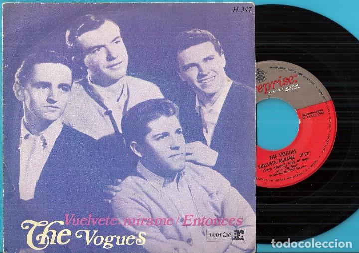 Discos de vinilo: VOGUES, THE: VU&Eacute;LVETE, M&Iacute;RAME (TURN AROUND, LOOK AT ME) / ENTONCES (THEN)