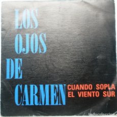Discos de vinilo: LOS OJOS DE CARMEN ''CUANDO SOPLA'' DEL AÑO 1990 VINILO DE 7'' 2 CANCIONES. Lote 76914011
