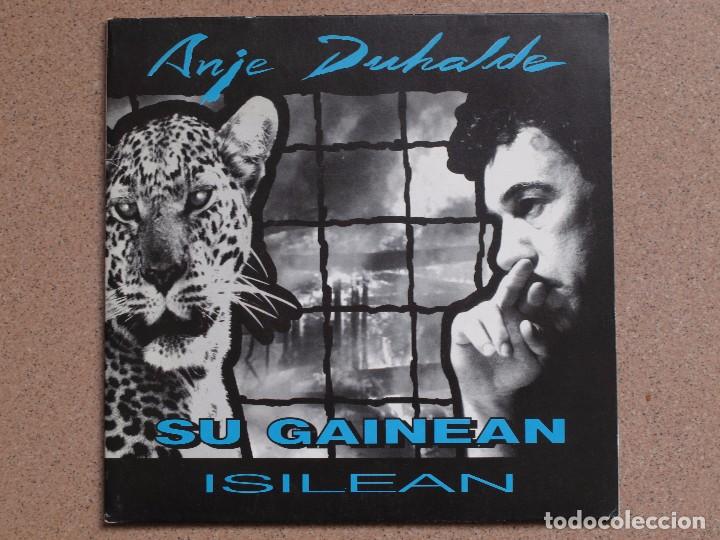 Discos de vinilo: ANJE DUHALDE - SU GAINEAN + ISILEAN - Foto 1