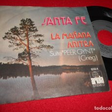 Discos de vinilo: SANTA FE LA MAÑANA/ANITRA 7'' SINGLE 1971 ARIOLA. Lote 77146029