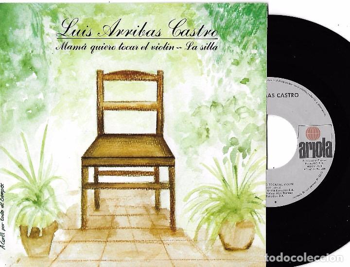 Discos de vinilo: LUIS ARRIBAS CASTRO: MAM&Aacute;, QUIERO TOCAR EL VIOL&Iacute;N / LA SILLA - Foto 1