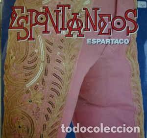 Discos de vinilo: ESPONTANEOS - ESPARTACO SINGLE 7 - Foto 1