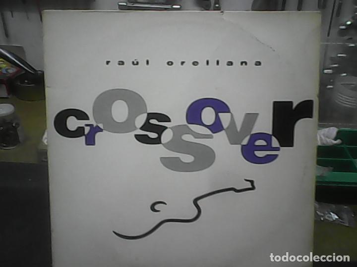 Discos de vinilo: RAUL ORELLANA - CROSSOVER - Foto 1