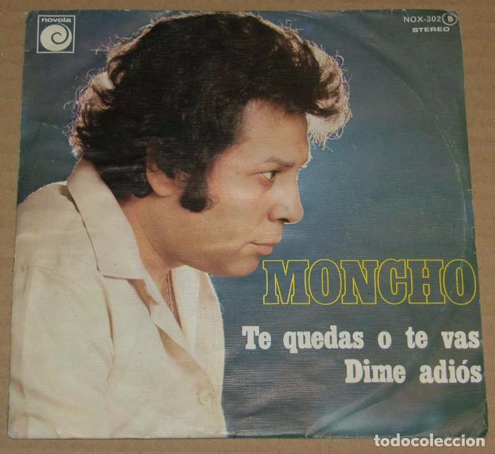 Discos de vinilo: MONCHO-TE QUEDAS O TE VAS + DIME ADIOS SINGLE VINILO 1978 - Foto 1
