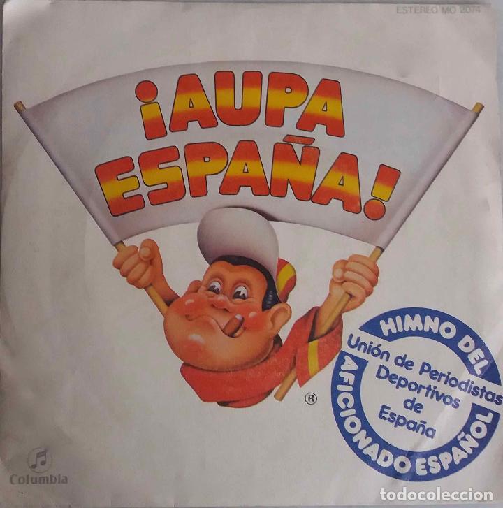 Vinyl records: &iexcl;AUPA ESPA&Ntilde;A! CAMPEONES, HIMNO DEL AFICIONADO ESPA&Ntilde;OL, UNI&Oacute;N DE PERIODISTAS DEPORTIVOS. SINGLE