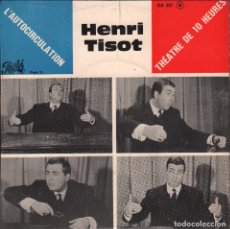 Discos de vinilo: HENRI TISOT - L´AUTOCIRCULATION / THEATRE DE 10 HEURES / EP RF-1864, BUEN ESTADO