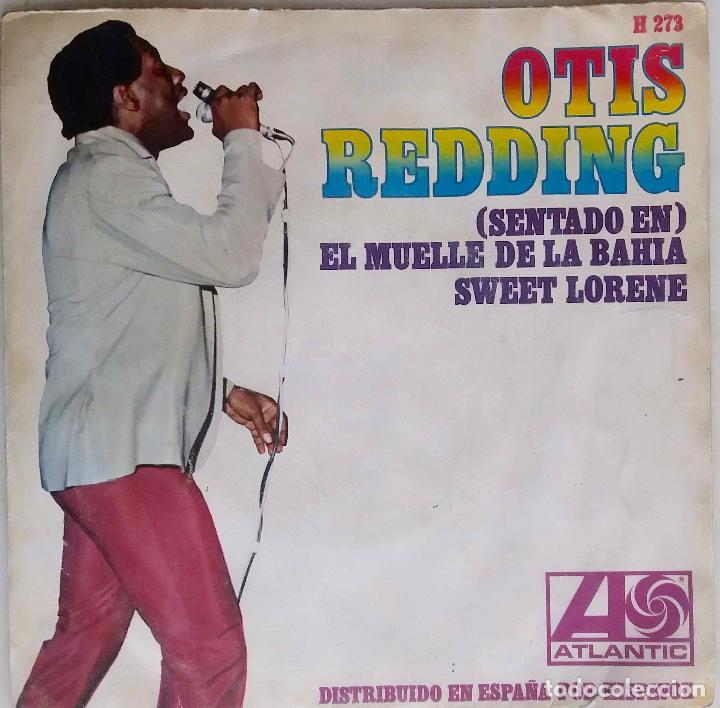 Discos de vinilo: OTIS REDDING, SENTADO EN EL MUELLE DE LA BAH&Iacute;A. SINGLE ESPA&Ntilde;A - Foto 1