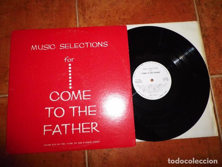 Dischi in vinile: MUSIC SELECTIONS FOR COME TO THE FATHER Grade one of the come to the father series LP VINILO CANADA