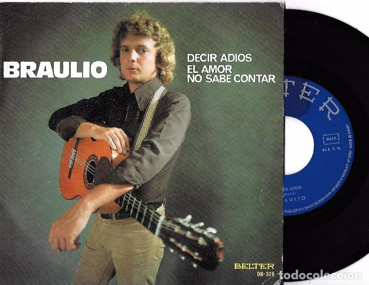 Discos de vinilo: BRAULIO: DECIR ADI&Oacute;S / EL AMOR NO SABE CONTAR - Foto 1