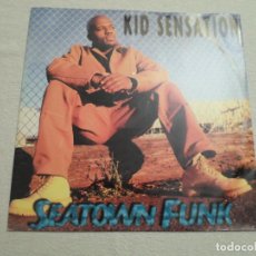 Discos de vinilo: KID SENSATION - SEATOWN FUNK. Lote 79153817