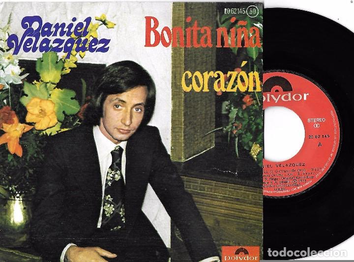 Discos de vinilo: DANIEL VELAZQUEZ: BONITA NI&Ntilde;A / CORAZ&Oacute;N - Foto 1
