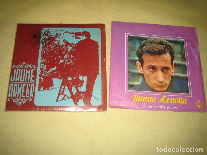Discos de vinilo: JAUME ARNELLA - LOTE DE DOS SINGLES - Foto 1