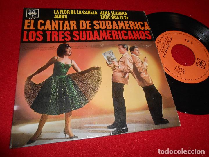 Discos de vinilo: LOS TRES SUDAMERICANOS EL CANTAR DE SUDAMERICA LA FLOR DE LA CANELA/ADIOS/ALMA LLANERA/+1 EP 1963