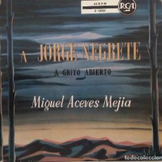 Discos de vinilo: MIGUEL ACEVES MEJÍA A JORGE NEGRETE A GRITO ABIERTO. EP ESPAÑA. Lote 80016621