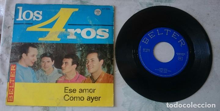 Discos de vinilo: Los 4 Ros: Ese amor / Como ayer (BELTER 1966) - Foto 2