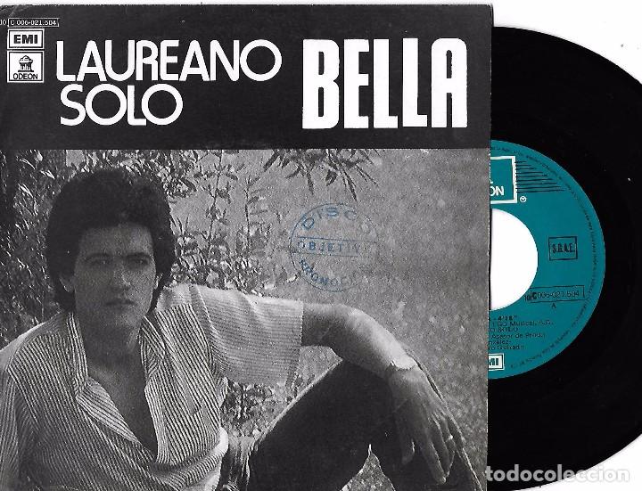 Discos de vinilo: LAUREANO SOLO: BELLA / NO TE VAYAS - Foto 1