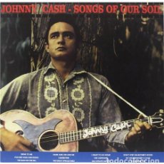 Discos de vinilo: JOHNNY CASH * LP HQ VIRGIN VINYL 140G + CD * SONGS OF OUR SOIL * PRECINTADO