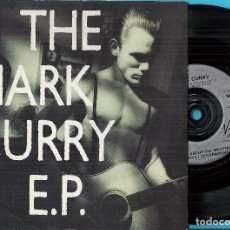 Discos de vinilo: MARK CURRY: THE MARK CURRY E.P.: SORRY ABOUT THE WEATHER / PERFECT GOVERNMENT / HOW DOES IT FEEL + 1