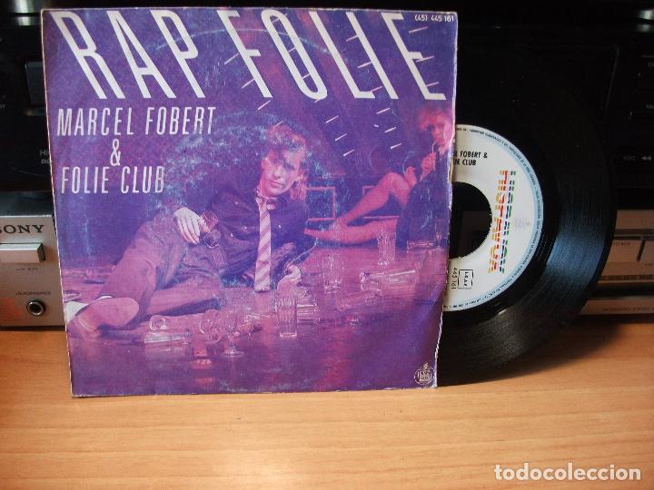 Disques de vinyle: MARCEL FOBERT & FOLIE CLUB-RAP FOLIE SINGLE 1984 pepeto