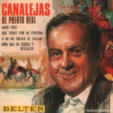 Discos de vinilo: CANALEJAS DE PUERTO REAL / MARI CRUZ / A MI ME OBLIGA EL CALLAR / EP BELTER DE 1961 RF-2110. Lote 82409536