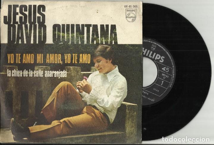 Dischi in vinile: JESUS DAVID QUINTANA single YO TE AMO MI AMOR, YO TE AMO-LA CHICA DE LA CALLE ANARANJADA 1970