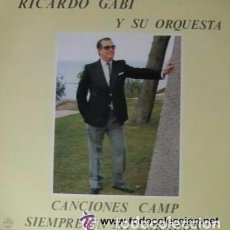 Discos de vinilo: RICARDO GABI Y SU ORQUESTA - CANCIONES CAMP. SIEMPRE EN MI CORAZON - LP - 1985