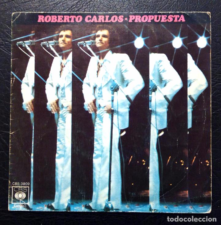 Discos de vinilo: SINGLE ROBERTO CARLOS - PROPUESTA - CBS 1975. - Foto 1