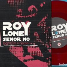 Discos de vinil: ROY LONEY & SEÑOR NO: BOTTLE OF WINE / THE FIRST ONE´S FREE / WHO´S DRIVING YOUR PLANE / THE CRITTER. Lote 82918284