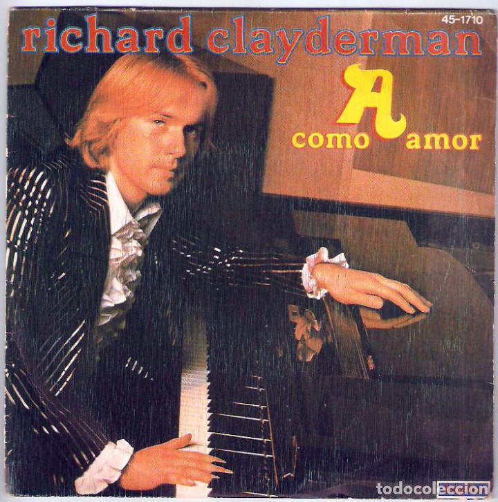 Discos de vinilo: RICHARD CLAYDERMAN &ndash; A COMME AMOUR (SG) 1977 (HISPAVOX) - Foto 1