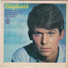 Discos de vinil: SINGLE RAPHAEL ESTUVE ENAMORADO 1966 SPAIN DISCO PROBADO Y BIEN. Lote 83192044